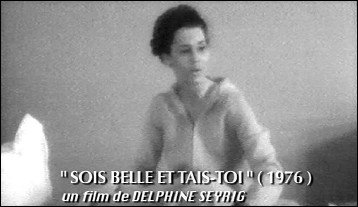 Photogram of film SOIS BELLE ET TAIS-TOI by Delphine SEYRIG (1976) Photogram of film SOIS BELLE ET TAIS-TOI by Delphine SEYRIG (1976)